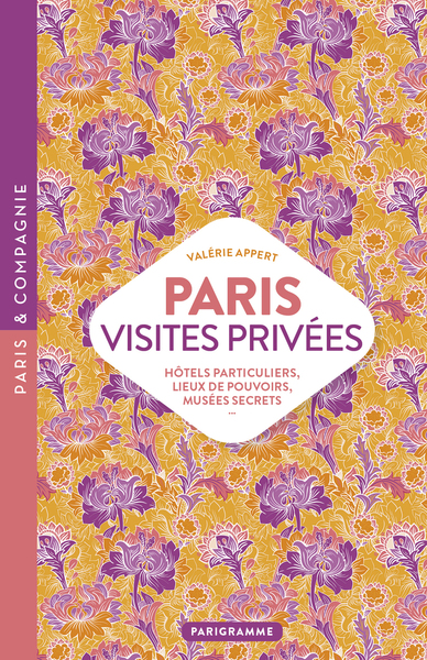 Picture of Paris visites privées - Hôtels particuliers, lieux de pouvoir, musées secrets