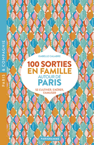 Image de 100 sorties en famille autour de Paris