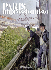 Image de Paris impressionniste - 100 tableaux de légende