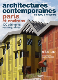 Image de Architectures contemporaines de 1990 à nos jours PARIS et environs - 100 bâtiments remarquables