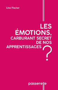 Picture of LES EMOTIONS, CARBURANT SECRET DE NOS APPRENTISSAGES ?