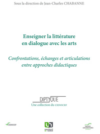 Picture of ENSEIGNER LA LITTERATURE EN DIALOGUE AVEC LES ARTS : CONFRONTATIONS, ECHANGES ET ARTICULATIONS ENTRE