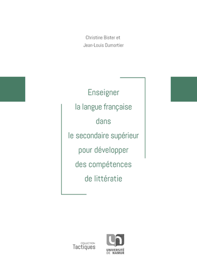 Image de ENSEIGNER LA LANGUE FRANCAISE DANS LE SECONDAIRE SUPERIEUR POUR DEVELOPPER DES COMPETENCES DE LITTER