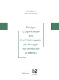 Image de ENSEIGNER LA LANGUE FRANCAISE DANS LE SECONDAIRE SUPERIEUR POUR DEVELOPPER DES COMPETENCES DE LITTER