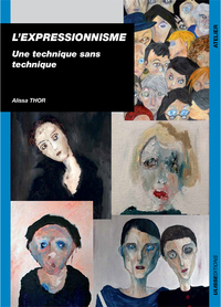 Picture of EXPRESSIONNISME UNE TECHNIQUE SANS TECHNIQUE