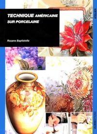 Picture of TECHNIQUE AMERICAINE SUR PORCELAINE