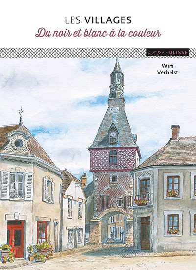 Picture of LES VILLAGES. DU NOIR ET BLANC AUX COULEURS