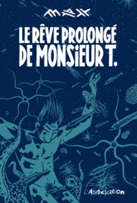 Image de Le Rêve prolongé de monsieur T.