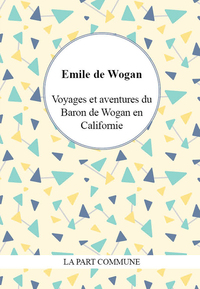 Picture of Voyages Et Aventures Du Baron De Wogan En Californie