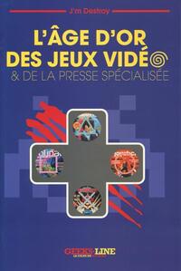 Image de L'âge d'or des jeux vidéo et de la presse spécialisée