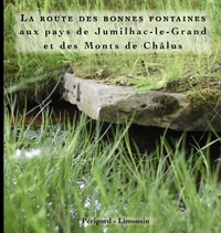 Image de La route des bonnes fontaines aux pays de Jumilhac et des Monts de Châlus