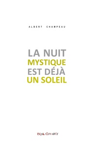 Picture of La nuit mystique est déjà un soleil