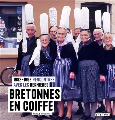 Picture of Rencontres avec les dernières Bretonnes en coiffe (1982-1992)