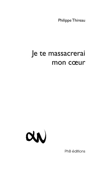 Image de Je te massacrerai mon cœur