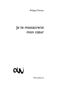 Image de Je te massacrerai mon cœur