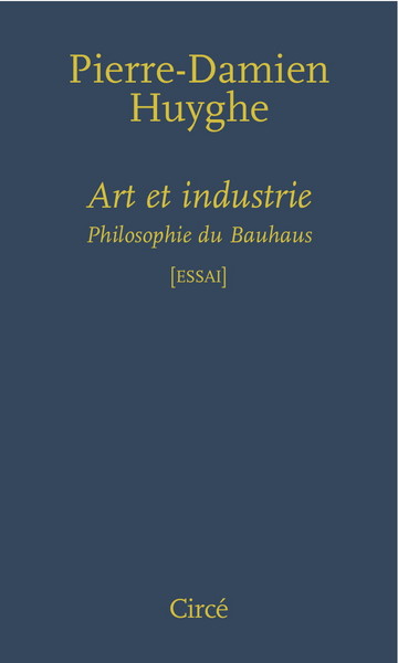 Image de ART ET INDUSTRIE - PHILOSOPHIE DU BAUHAUS
