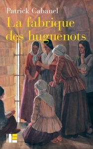 Image de La fabrique des huguenots