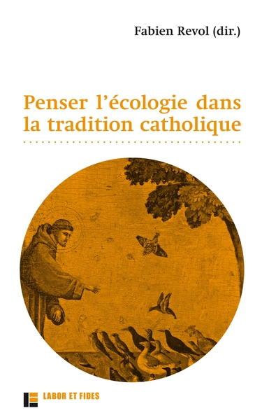 Image de Penser l'écologie dans la tradition catholique