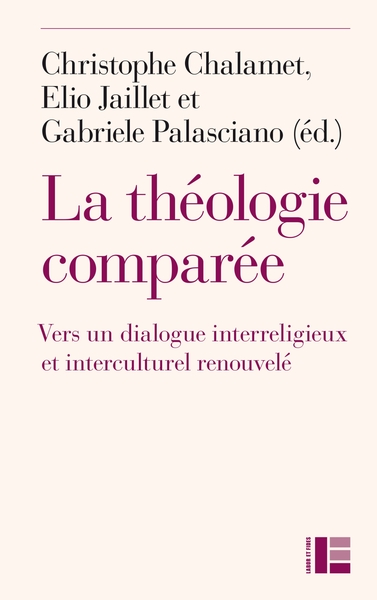 Image de La théologie comparée Vers un dialogue interreligieux et interculturel renouvelé