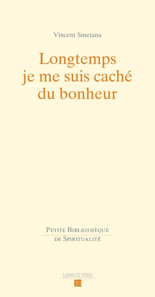 Image de Longtemps je me suis caché du bonheur