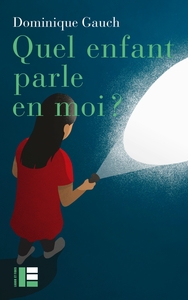 Picture of Quel enfant parle en moi ?