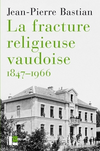 Image de La Fracture religieuse vaudoise