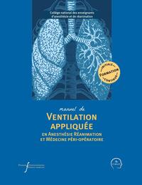 Picture of Manuel de ventilation appliquée en anesthésie réanimation et médecine péri-opératoire