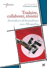 Image de Traduire, collaborer, résister