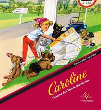 Picture of Caroline, Héroïne des trente glorieuses