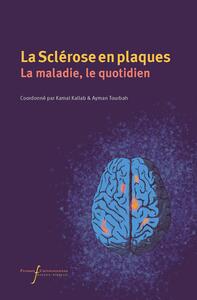 Picture of La Sclérose en plaques. La maladie, le quotidien