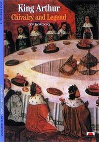 Image de King Arthur Chivalry and Legend (New Horizons) /anglais