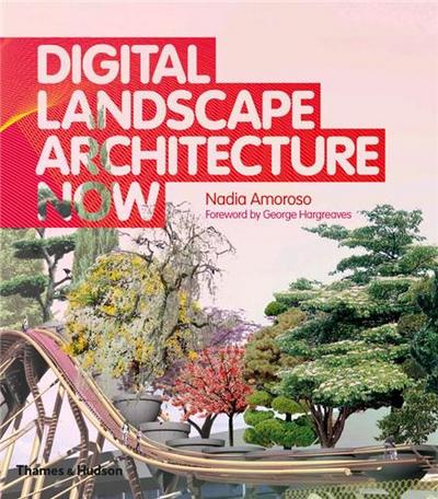 Picture of Digital Landscape Architecture Now /anglais
