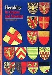Image de Heraldry Its Origins and Meanings (New Horizons) /anglais
