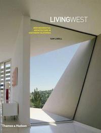 Picture of Living West New Residential Architecture in Southern California /anglais