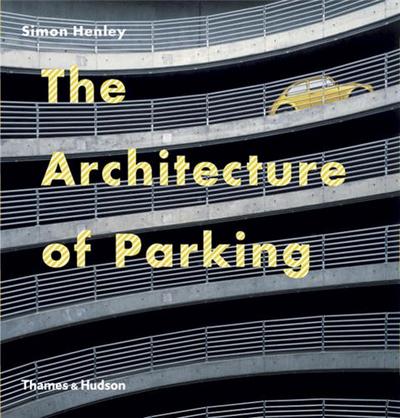 Image de The Architecture of Parking /anglais