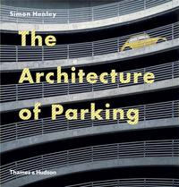 Image de The Architecture of Parking /anglais