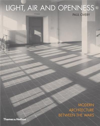 Image de Light, Air and Openness - Modern Architecture Between the Wars /anglais