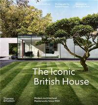 Image de The Iconic British House : Modern Architectural Masterworks Since 1900 /anglais