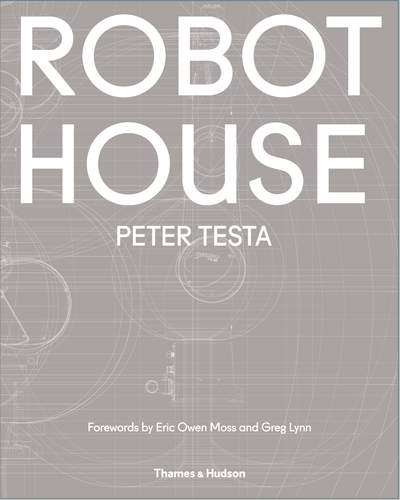 Picture of Robot House The New Wave in Architecture and Robotics (Hardback) /anglais