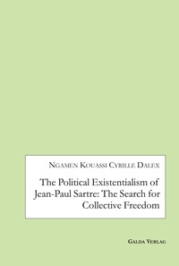 Image de The Political Existentialism of Jean-Paul Sartre: The Search for Collective Freedom