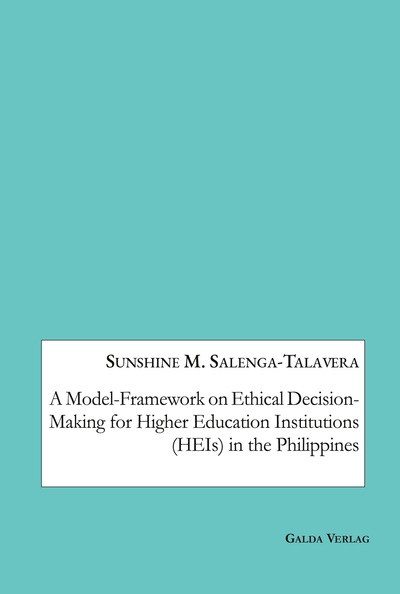 Picture of A Model-Framework on Ethical Decision-Making for Higher Education Institutions (HEIs) in the Philippines