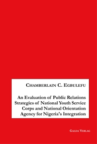 Image de An Evaluation of Public Relations Strategies of National Youth Service Corps and National Orientation Agency for Nigeria's Integration