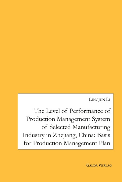 Picture of The Level of Performance of Production Management System of selected Manufacturing Industry in Zhejiang, China