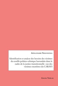 Image de Identification et analyse des besoins des victimes du conflit politico-ethnique burundais dans le cadre de la justice transitionnelle : cas des victimes membres du CARAVI