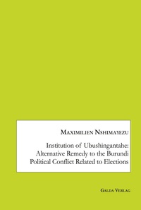 Picture of Institution of Ubushingantahe: Alternative Remedy to the Burundi Political Conflict Related to Elections