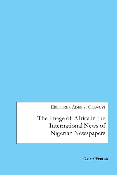 Picture of The Image of Africa in the International News of Selected Nigerian Newspapers