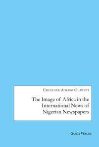 Picture of The Image of Africa in the International News of Selected Nigerian Newspapers