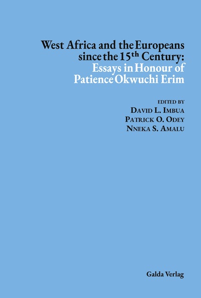 Picture of West Africa and the Europeans since the 15?? Century: Essays in Honour of Patience Okwuchi Erim