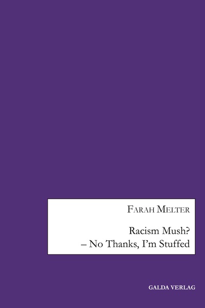 Image de Racism Mush? - No Thanks, I'm Stuffed