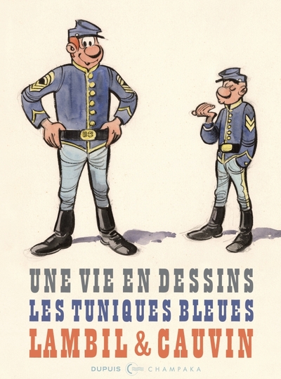 Image de Une vie en dessins - Lambil et Cauvin - Les Tuniques Bleues